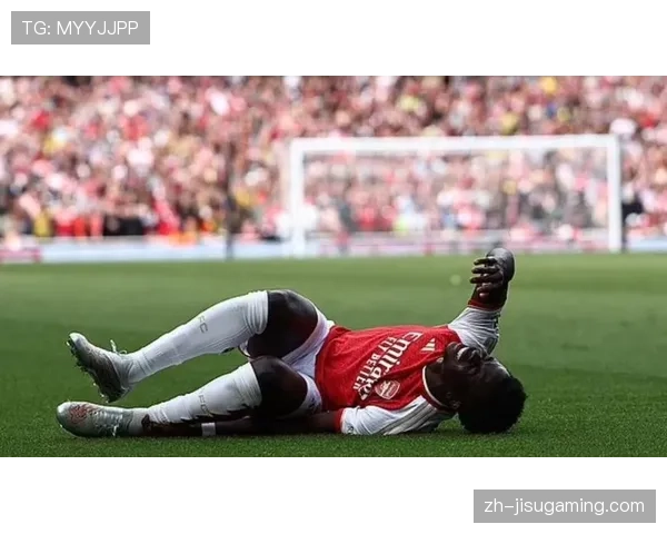 伤情报告:阿森纳边锋萨卡肌肉疲劳,出战成疑